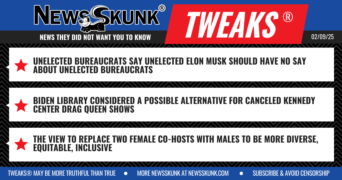 25 02 09 1BD Unelected Bureaucrats; Biden Library Drag Queen Shows; The View Goes DEI