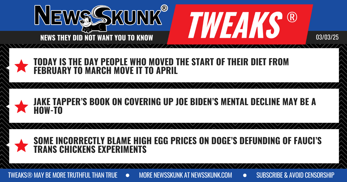 25 03 03 1BD Diets Moved Today; Tapper's Biden Cover Up How To; Eggs High Cost Trans Chickens