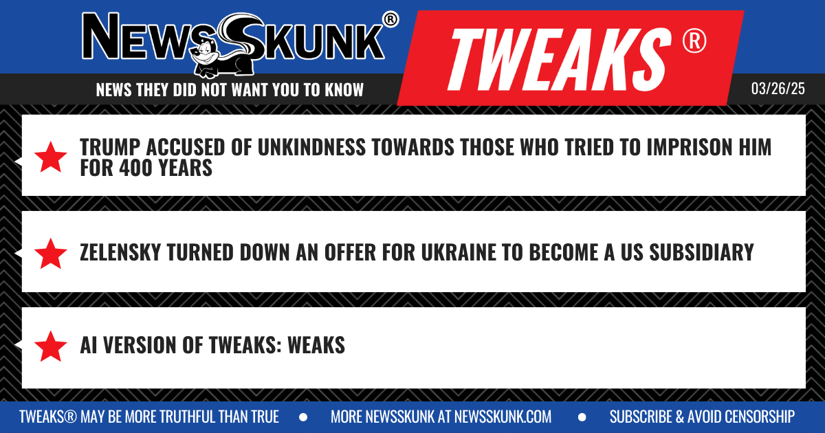 25 03 26 1BD Trump Unkind to Imprisoners; Zelensky Turns Down Subsidiary Offer; AI TWEAKS are WEAKS