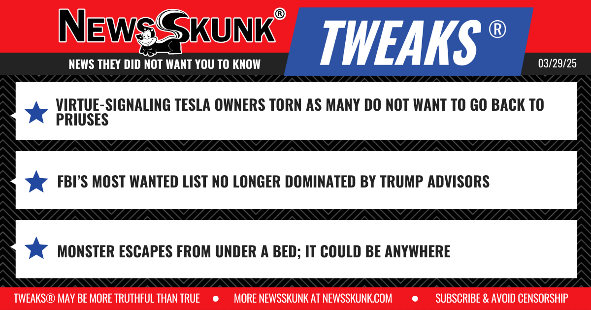 25 03 29 1RD Tesla Owners Don't Want Priuses; FBI Most Wanted Not Trump Advisors; Monster Under the Bed