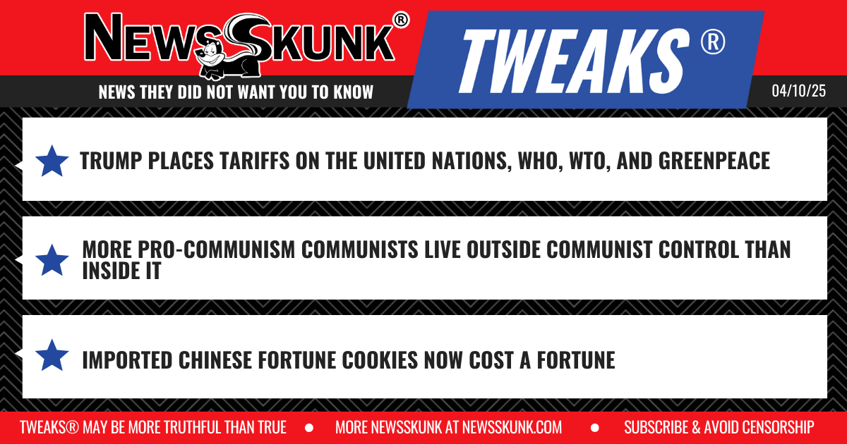25 04 10 1RD Trump Tariffs UN; Pro Communists Live Elsewhere; Chinese Fortune Cookies Cost a Fortune