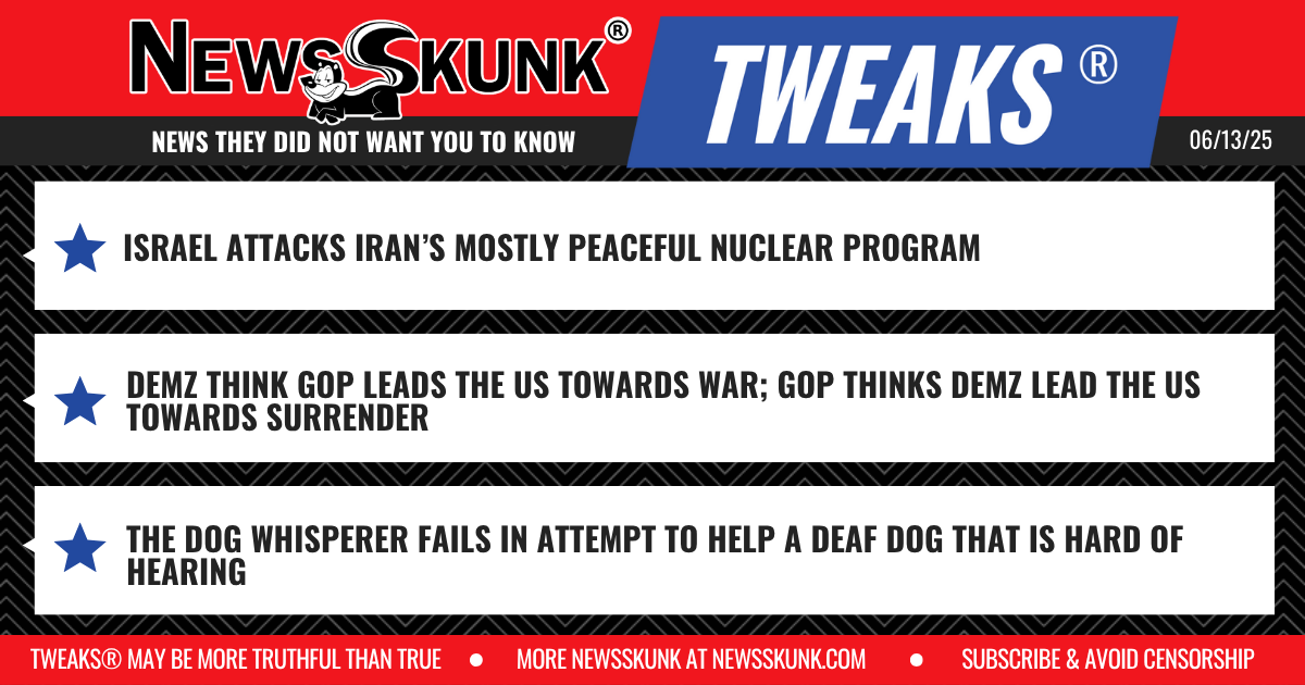 25 06 13 1RD Israel Attacks Iran; Demz Lead to Surrender; Dog Whisperer No Help to Hard of Hearing