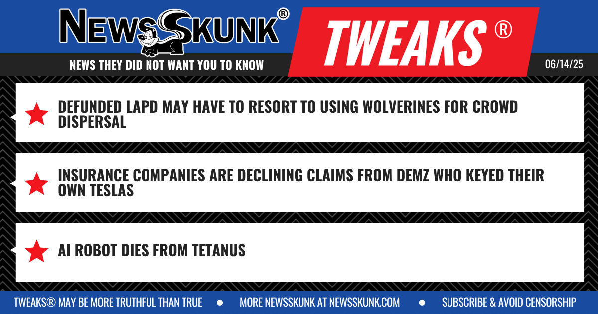 25 06 14 1BD LAPD Wolverines; Insurance Denies Self Keying Tesla Owners; AI Robot Dead From Tetanus