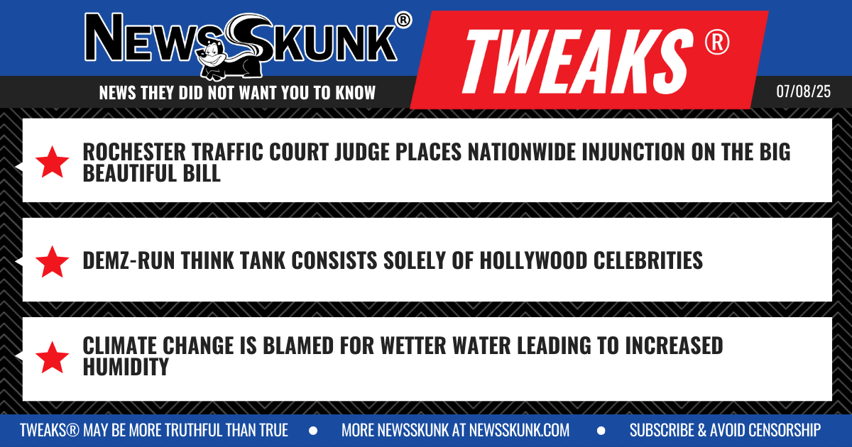 25 07 08 1BD Traffic Court Blocks BBB; Demz Think Tank is all Hollywood Celebrities; Climate Change Blamed for Wetter Water