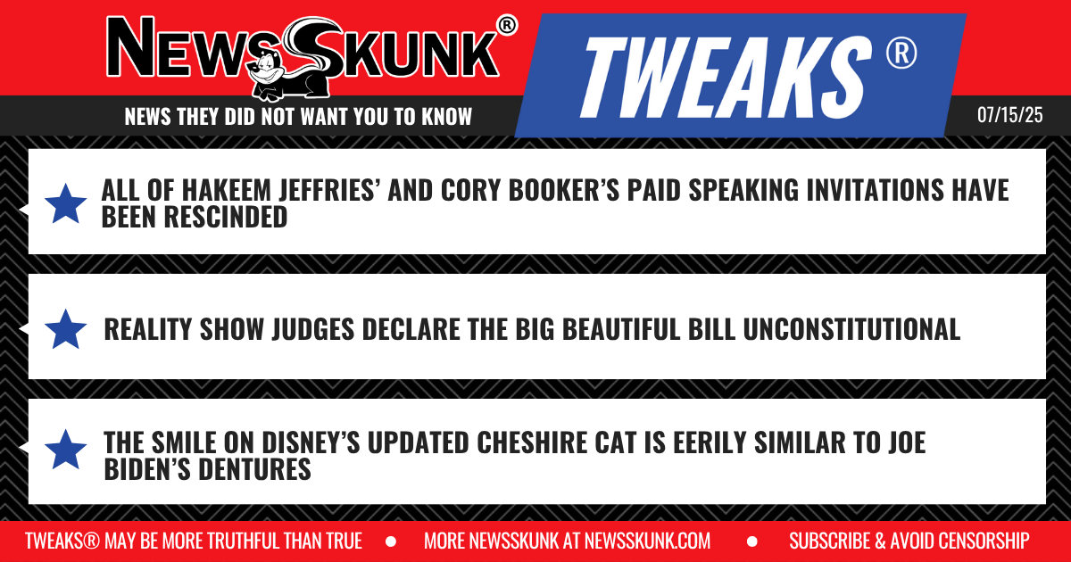 25 07 15 1RD Jeffries, Booker's Speeches Canceled; Reality Show Judges Invalidate BBB, Cheshire Cat Smile is Biden's