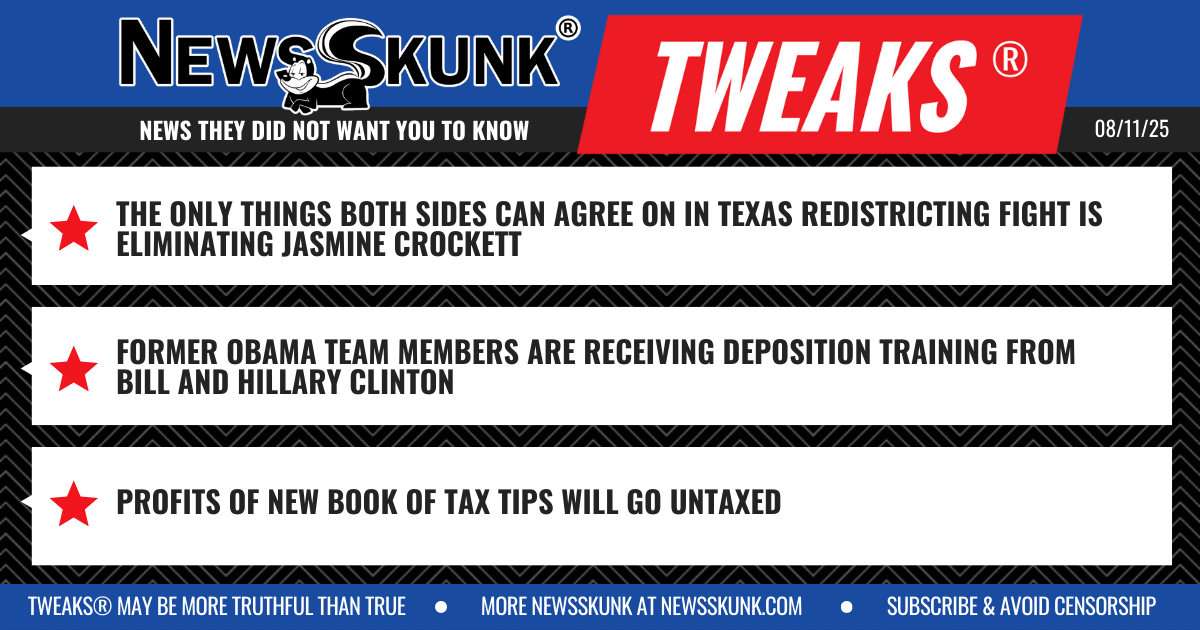 25 08 11 1BD Both Sides Agree to Ditch Crockett; Clintong Giving Deposition Training; Tax Tips Go Untaxed