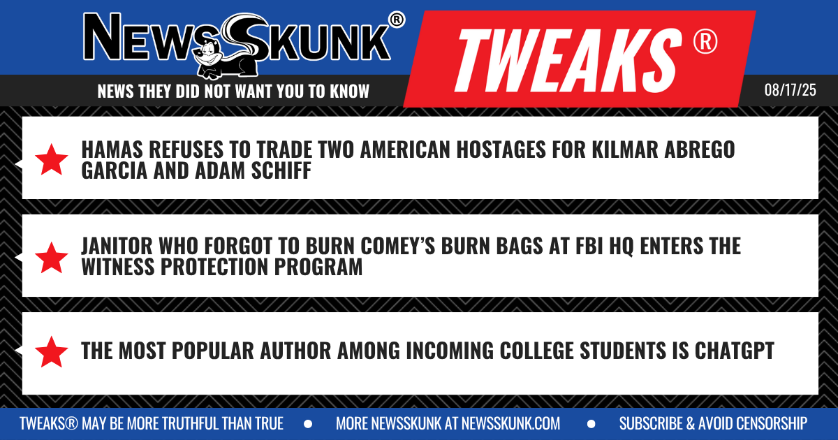 25 08 17 1BD Hamas Won't Trade for Schiff; Janitor Who Forgot Comey's Burn Bags Missing; ChatGPT is College Students Favorite Author