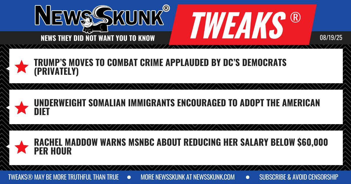 25 08 19 1BD DC Demz Applaud Trump (Privately); American Diet Recommended for Underweight Somalians; Maddlow Paid $60k per Hour