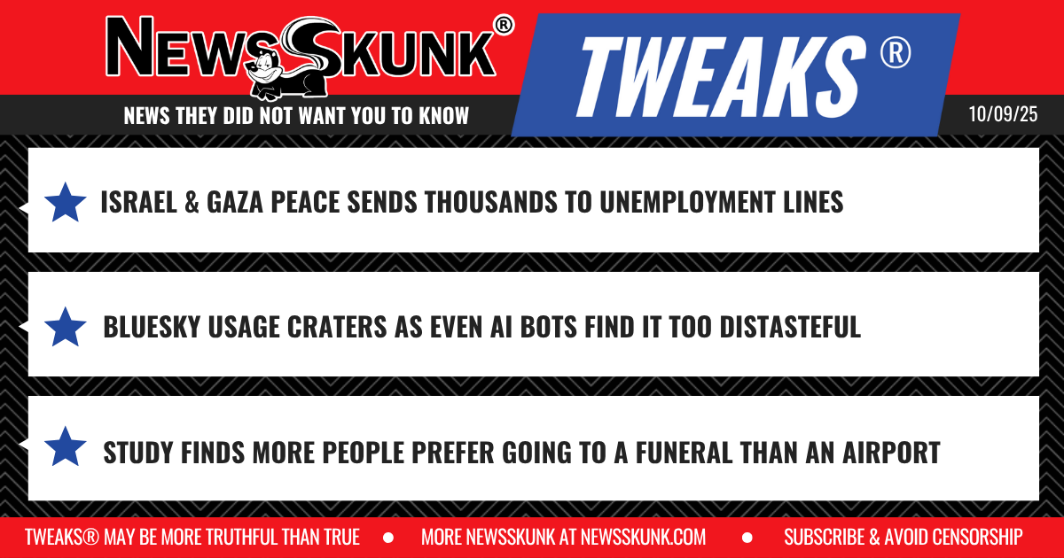 25 10 09 1RD Mid East Peace Sends Thousands to Unemployment; Bluesky Avoided by Bots; Funerals Preferred Over Airports