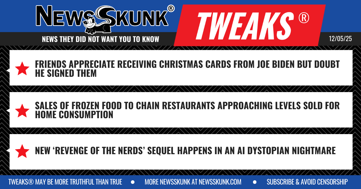 25 12 05 1BD Biden Autopens Christmas Cards; Frozen Foods Sell More to Restaurants; Revenge of the Nerds in AI Dystopian Nightmare