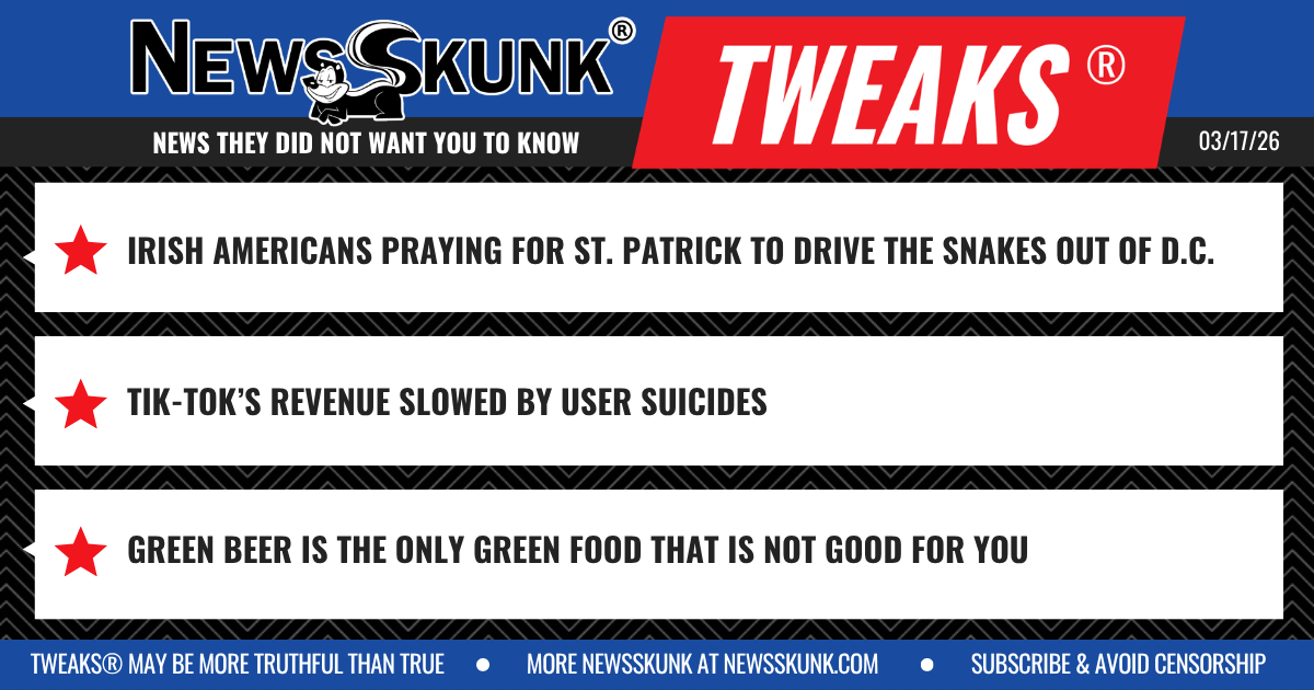 26 03 17 1BD Irish Want Snakes Out of DC; Tik Tok Revenue Slowed by User Suicides; Green Beer Not Good for You