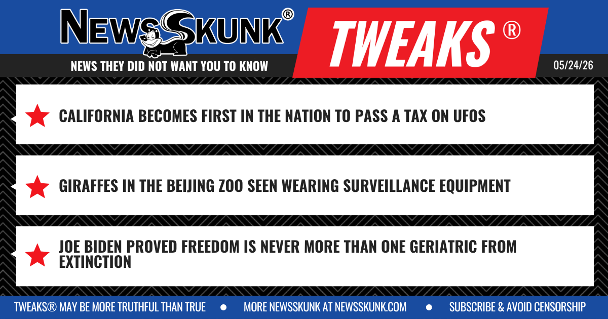 26 05 24 1BD California Taxes UFOs; Beijing Zoo Giraffes Surveil; Only One Geriatric from Losing Freedom