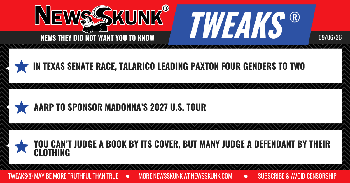 26 09 06 1RD Talarico Leads Paxton 4 Genders to 2; AARP To Sponsor Madonna Tour; Can't Judge a Book by Its Cover but a Defendant By Their Clothing