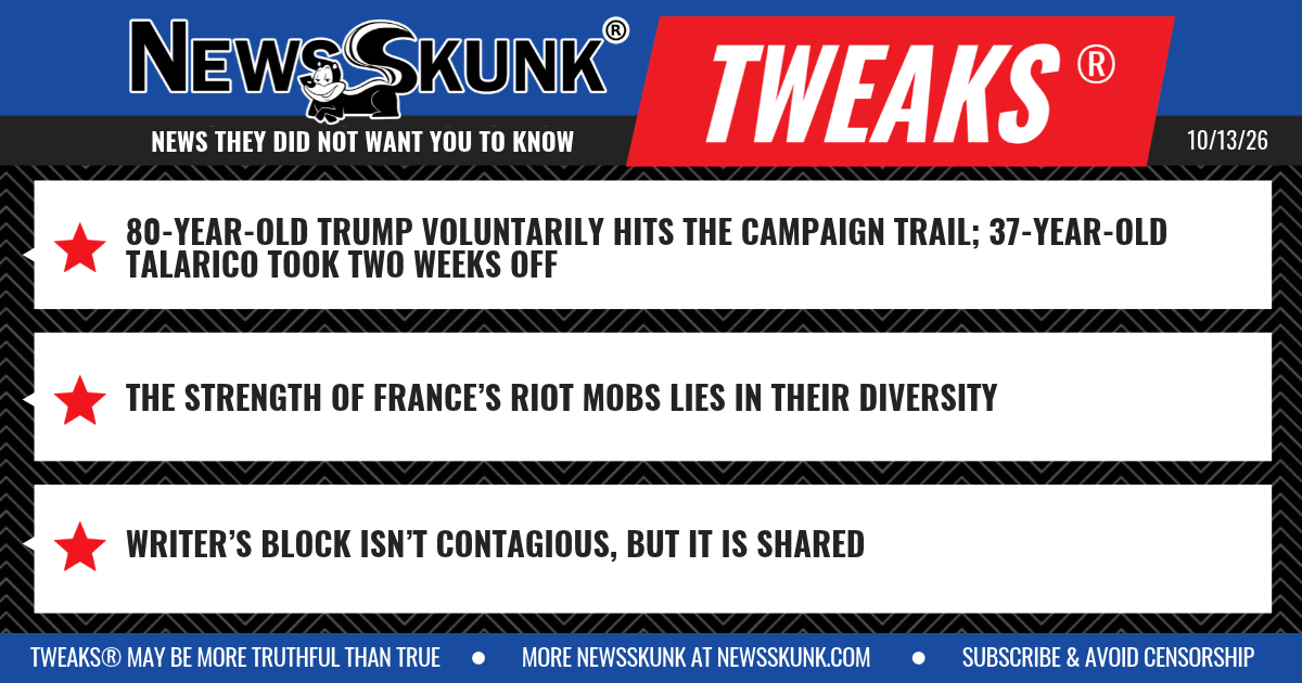 26 10 13 1BD Tump Hits Trail While Talarico Skips; French Mob Strenghth is its Diversity; Writer's Block Not Contagious but Shared